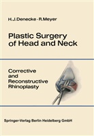 Hans Denecke, Hans J Denecke, Hans J. Denecke, Rudolf Meyer - Plastic Surgery of Head and Neck