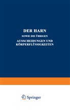 Albu, A Albu, A. Albu, Anderson, C Anderson, C. Anderson... - Der Harn sowie die übrigen Ausscheidungen und Körperflüssigkeiten