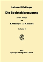 Fran Leitner, Franz Leitner, Erwin Plöckinger, Erwin Plöckinger, Harald Straube - Die Edelstahlerzeugung