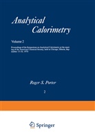 Julian F Johnson, Julian F. Johnson, Roger Porter, Roger S Porter, Roger S. Porter - Analytical Calorimetry