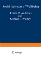 Frank Andrews, Frank M Andrews, Frank M. Andrews, Stephen B Withey, Stephen B. Withey - Social Indicators of Well-Being
