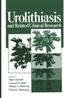 W G Robertson et al, H Smith, L H Smith, W. G. Robertson, W.G. Robertson, Paul O. Schwille... - Urolithiasis and Related Clinical Research