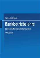 Hans E Büschgen, Hans E. Büschgen - Bankbetriebslehre, 2 Tle.