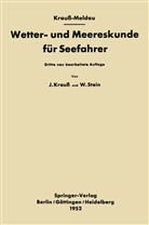 Josep Kraus-Meldau, Joseph Kraus-Meldau, Walter Stein - Wetter- und Meereskunde für Seefahrer