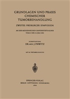 Dr med J Pirwitz, Dr. med. J. Pirwitz, J. Pirwitz, med. J. Pirwitz - Grundlagen und Praxis Chemischer Tumorbehandlung