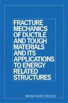 H W Liu, H. W. Liu, H.W. Liu, Kunio, Kunio, T. Kunio... - Fracture Mechanics of Ductile and Tough Materials and Its Applications to Energy Related Structures