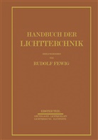 Alberts, E Alberts, E. Alberts, Arndt, W Arndt, W. Arndt... - Handbuch der Lichttechnik