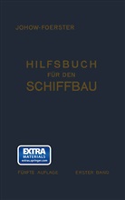 A. Blechschmidt, C. Commentz, H. Croseck, NA Foerster, A. Garweg, NA Johow... - Hilfsbuch für den Schiffbau