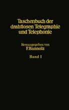 Alberti, E Alberti, E. Alberti, Anders, G Anders, G. Anders... - Taschenbuch der drahtlosen Telegraphie und Telephonie, 2 Tle.