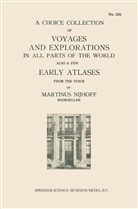 Kenneth A Loparo, Kenneth A. Loparo, Martinus Nijhoff, Martinus Nijhoff - A Choice Collection of Voyages and Explorations in All Parts of the World Also a Few Early Atlases