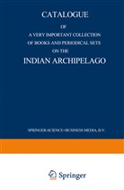 Martinus Nijhoff - Catalogue of a very important collection of books and periodical sets on the Indian Archipelago