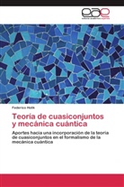 Federico Holik - Teoría de cuasiconjuntos y mecánica cuántica