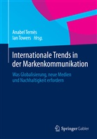 Anabel Ternes, Anabe Ternès, Anabel Ternès, Towers, Towers, Ian Towers - Internationale Trends in der Markenkommunikation