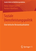 Heinz-Juergen Dahme, Heinz-Jürge Dahme, Heinz-Jürgen Dahme, Norbert Wohlfahrt - Soziale Dienstleistungspolitik