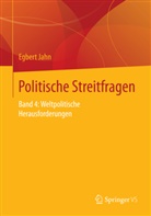 Egbert Jahn - Politische Streitfragen - 4: Weltpolitische Herausforderungen