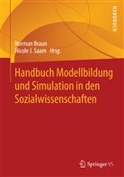 Norma Braun, Norman Braun, J Saam, J Saam, Nicole J Saam, Nicole J. Saam - Handbuch Modellbildung und Simulation in den Sozialwissenschaften