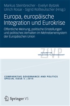 Evely Bytzek, Evelyn Bytzek, Ulrich Rosar, Ulrich Rosar u a, Sigrid Roßteutscher, Sigrid Rossteutscher u a... - Europa, europäische Integration und Eurokrise