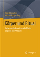 Rober Gugutzer, Robert Gugutzer, Rober Gugutzer (Dr.), Robert Gugutzer (Dr.), Staack, Staack... - Körper und Ritual