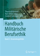 Thomas Bohrmann, Karl-Hein Lather, Karl-Heinz Lather, Friedrich Lohmann - Handbuch Militärische Berufsethik. Bd.2