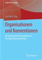 Lis Knoll, Lisa Knoll - Organisationen und Konventionen