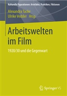 Alexandr Tacke, Alexandra Tacke, Vedder, Vedder, Ulrike Vedder - Arbeitswelten im Film