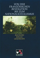 Klaus Diete Hein-Mooren, Klaus Dieter Hein-Mooren, Heinric Hirschfelder, Heinrich Hirschfelder, M - Buchners Kolleg Geschichte: Französische Revolution bis Nationalsozialismus