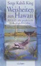 Serge K. King, Serge Kahili King - Weisheiten aus Hawaii