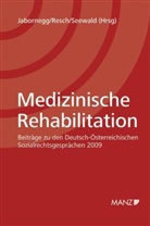 Peter Jabornegg, Reinhard Resch, Otfried Seewald - Medizinische Rehabilitation