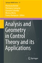 Piernicola Bettiol, Piermarc Cannarsa, Piermarco Cannarsa, Giovanni Colombo, Giovanni Colombo et al, Monica Motta... - Analysis and Geometry in Control Theory and its Applications