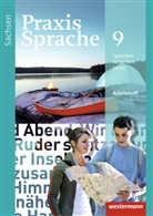 Sabine Haeske, Ut Hirth, Ute Hirth, Regin Nussbaum, Regina Nußbaum, Roswitha Radisch... - Praxis Sprache, Ausgabe 2011 für Sachsen: Praxis Sprache - Ausgabe 2011 für Sachsen