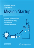 Christop Warmer, Christoph Warmer, Sören Weber - Mission: Startup