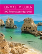Tom Dauer, Tom u a Dauer, Beat Kuhn-Delestre, Beate Kuhn-Delestre, Axe Nowak, Axel Nowak - Einmal im Leben, 100 Reiseabenteuer für Zwei