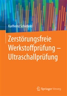 Karlheinz Schiebold, Karlheinz (Prof. Dr.-Ing.) Schiebold - Zerst&ouml;rungsfreie Werkstoffpr&uuml;fung - Ultraschallpr&uuml;fung
