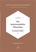 R Koblet, R. Koblet, Rudolf Koblet - Der Landwirtschaftliche Pflanzenbau