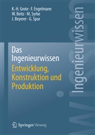 Wolfg Beitz, Wolfgang Beitz, Jürgen Beyerer, Fran Engelmann, Frank Engelmann, Karl-Heinric Grote... - Das Ingenieurwissen Entwicklung, Konstruktion und Produktion