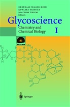 Bertram O. Fraser-Reid, Kuniak Tatsuta, Kuniaki Tatsuta, Joachim Thiem - Glycoscience: Chemistry and Chemical Biology I-III, 6 Pts.