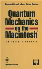 Siegmun Brandt, Siegmund Brandt, Hans-Dieter Dahmen - Quantum Mechanics on the Macintosh®