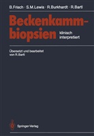 R Burkhardt, R. Burkhardt, Berth Frisch, Bertha Frisch, S Lewis, S M Lewis... - Beckenkammbiopsien