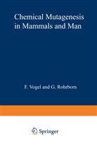 Röhrborn, Röhrborn, G. Röhrborn, Vogel, F Vogel, F. Vogel - Chemical Mutagenesis in Mammals and Man
