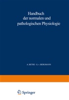 G Bergmann, G v Bergmann, G. V. Bergmann, G.v. Bergmann, Gustav von Bergmann, Bethe... - Handbuch der normalen und pathologischen Physiologie