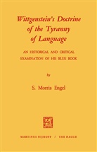 S Morris Engel, S. Morris Engel - Wittgenstein's Doctrine of the Tyranny of Language