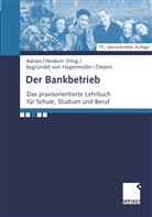 Reinhol Adrian, Reinhold Adrian, Reinhol Adrian (Dipl.-Hdl.), Reinhold Adrian (Dipl.-Hdl.), Heidorn, Thomas Heidorn... - Der Bankbetrieb