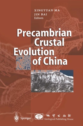 Bai, Jin Bai, BAI, A. C. Cadman, Xingyua Ma, … - Precambrian Crustal Evolution of China