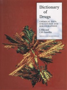 Elks, J Elks, J. Elks - The Dictionary of Drugs: Chemical Data, 3 Pts.