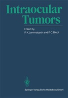 F. C. Blodi, F.C. Blodi, C Blodi, C Blodi, K Lommatzsch, P K Lommatzsch... - Intraocular Tumors
