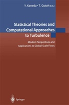 Gotoh, Gotoh, T. Gotoh, Kaneda, Y Kaneda, Y. Kaneda - Statistical Theories and Computational Approaches to Turbulence