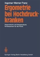 I -W Franz, I. -W. Franz, I.-W. Franz - Ergometrie bei Hochdruckkranken