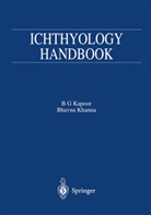 B Kapoor, B G Kapoor, B. G. Kapoor, B.G. Kapoor, Bhavna Khanna - Ichthyology Handbook