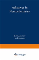 B Agranoff, B W Agranoff, B. W. Agranoff, M H Aprison, M. H. Aprison - Advances in Neurochemistry