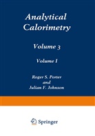 Julian F Johnson, Julian F. Johnson, Roger Porter, Roger S Porter, Roger S. Porter - Analytical Calorimetry